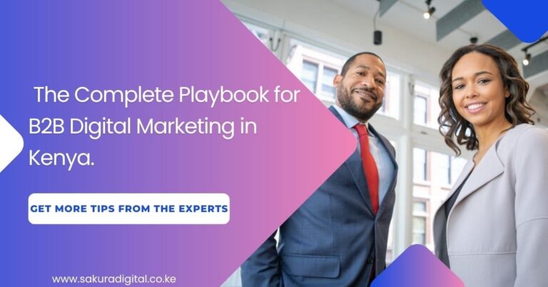 The Complete Playbook for B2B Digital Marketing in Kenya.